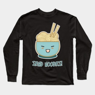 Send Noodes! Long Sleeve T-Shirt